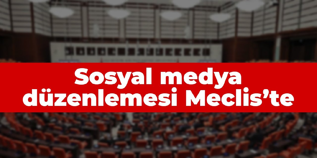 Sosyal medya düzenlemesi TBMM'de: Yanıltıcı bilgi yaymaya 3 yıl hapis
