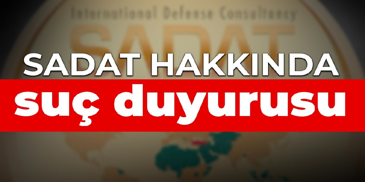 SADAT hakkında suç duyurusu