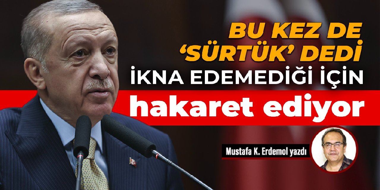 Bu kez de 'sürtük' dedi: En küfürbaz liderler bile halkına hakaret etmemişti