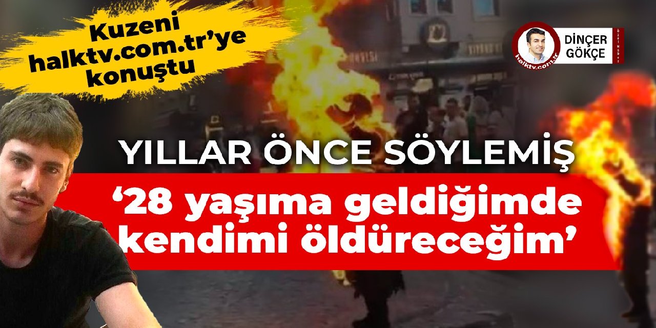 Galata'da kendini yakan Cihat Pekpak'ın kuzenine halktv.com.tr ulaştı