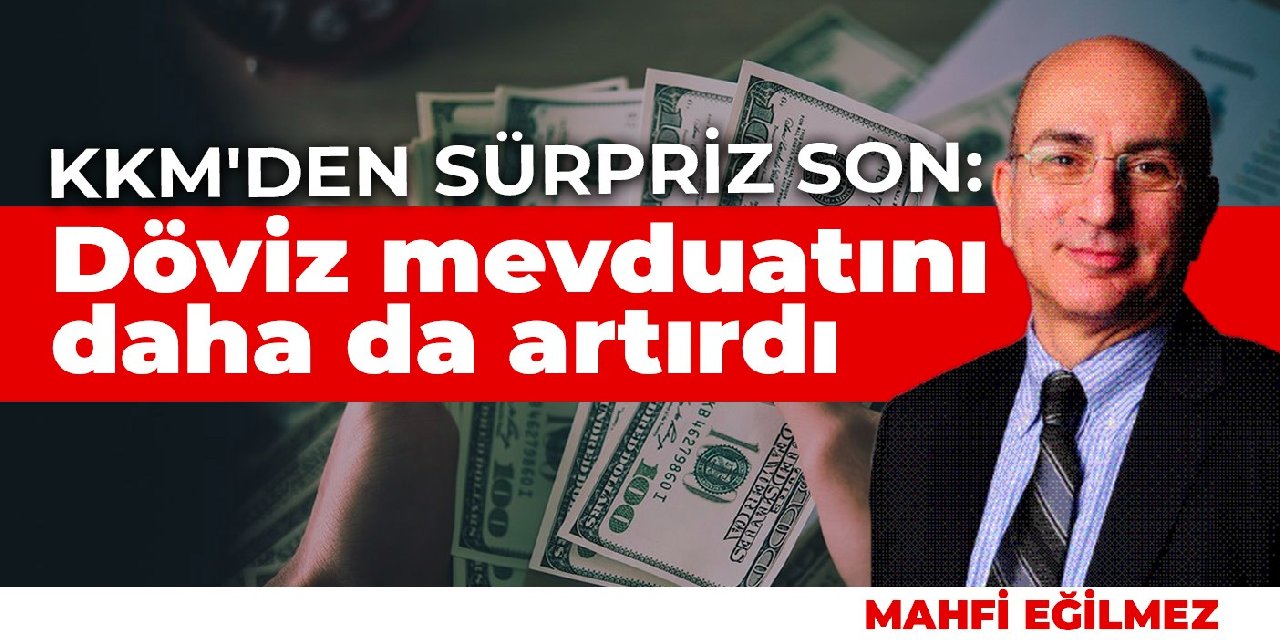 KKM dövizdeki artışı daha da artırdı: Gelir dağılımındaki bozulma tarihe geçecek