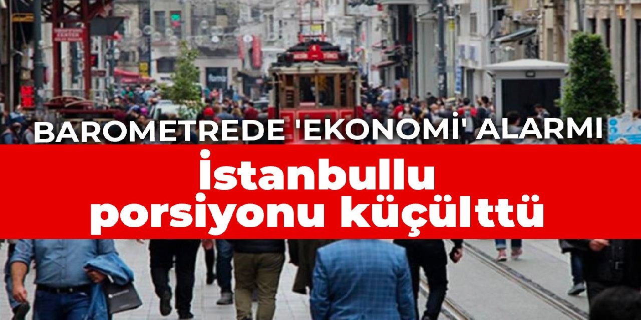 Barometre 'ekonomi' alarmı veriyor: İstanbullu porsiyonu küçülttü