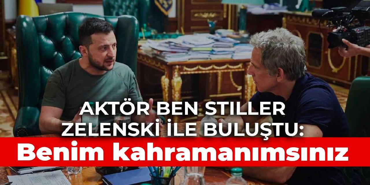 Aktör Ben Stiller Zelenski ile buluştu: Benim kahramanımsınız