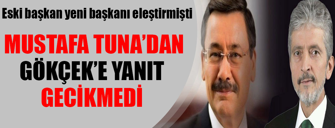 Eski-yeni başkan kavgası ateşleniyor! Mustafa Tuna'dan Melih Gökçek'e yanıt