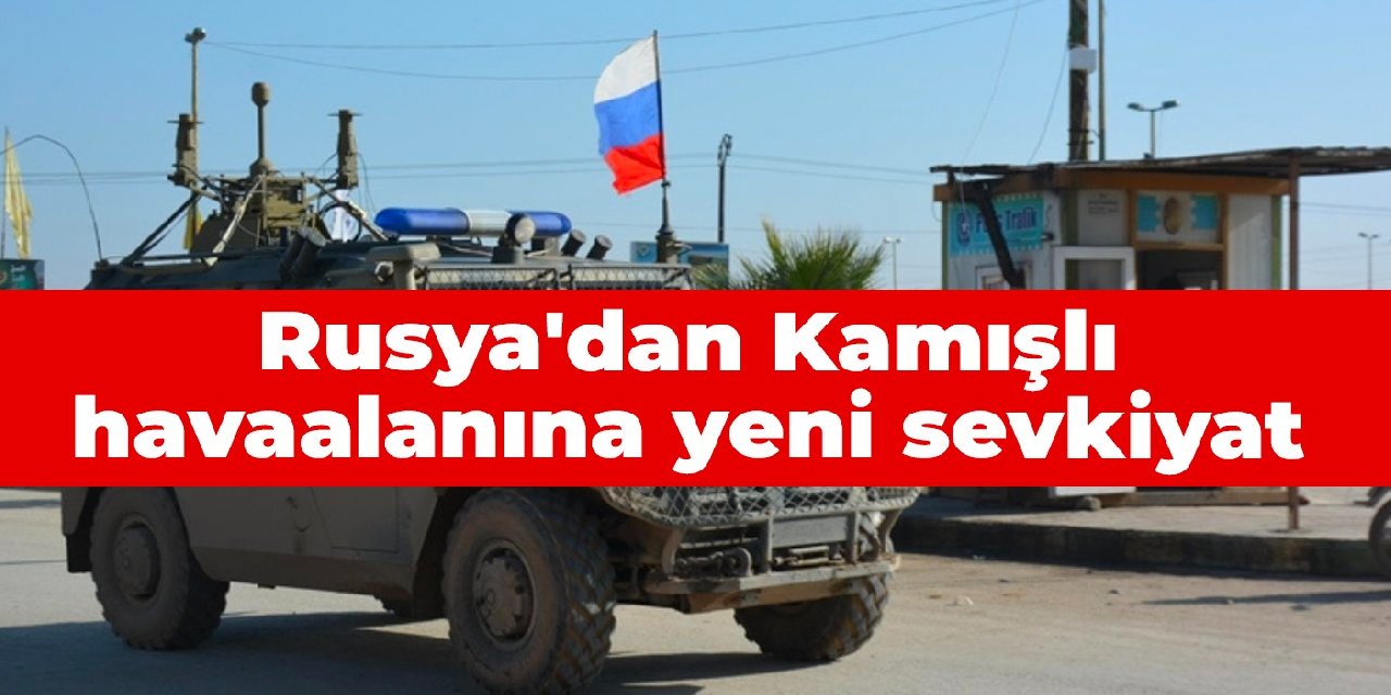 Rusya'dan Kamışlı havaalanına yeni sevkiyat