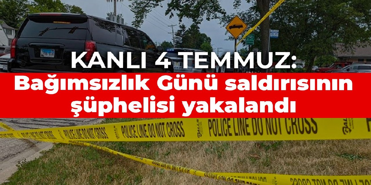 Kanlı 4 Temmuz: Bağımsızlık Günü saldırısının şüphelisi yakalandı