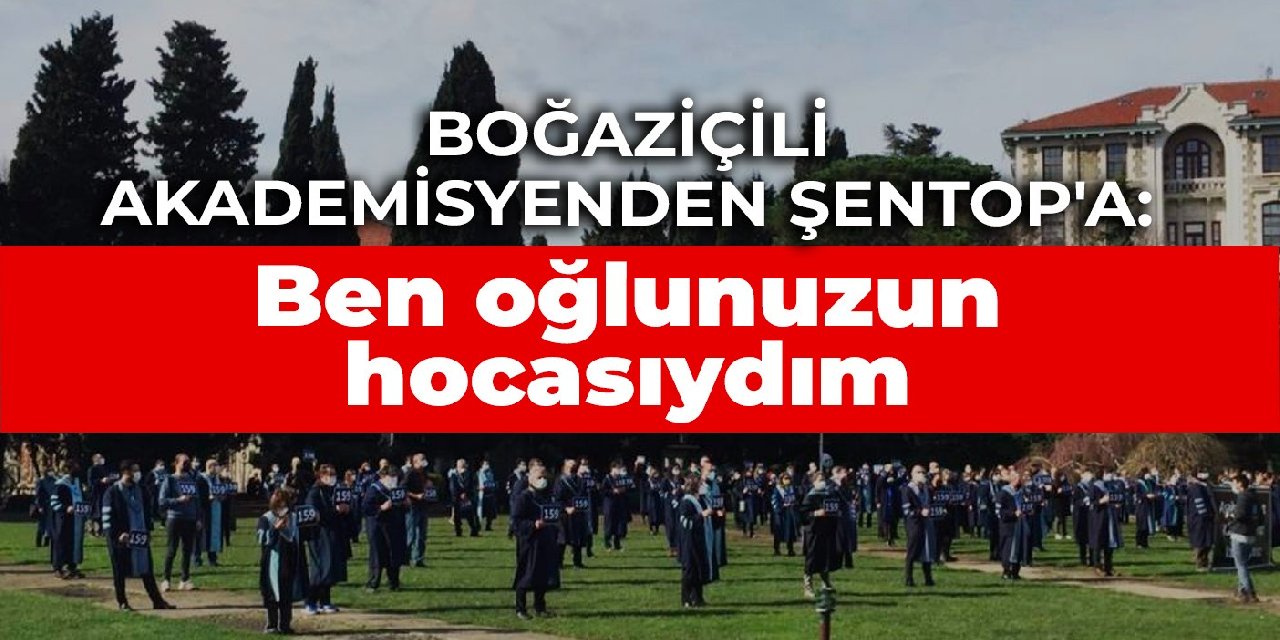 Görevden uzaklaştırılan akademisyenden Şentop'a tepki