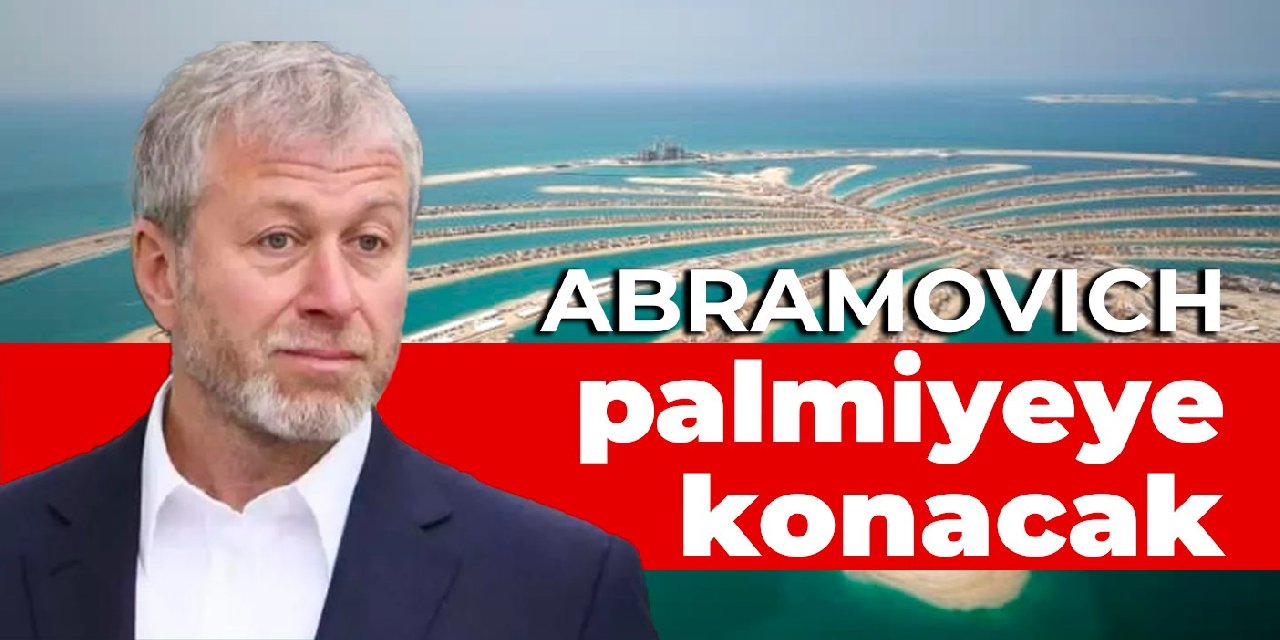 Abramovich palmiyeye konacak
