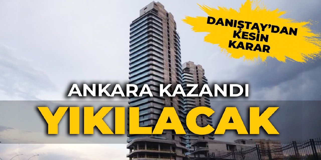Danıştay'dan kesin karar... O kuleler yıkılacak