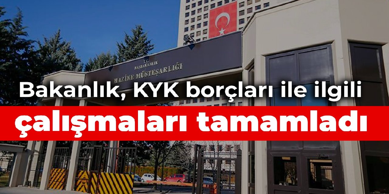Bakanlık, KYK borçları ile ilgili çalışmaları tamamladı