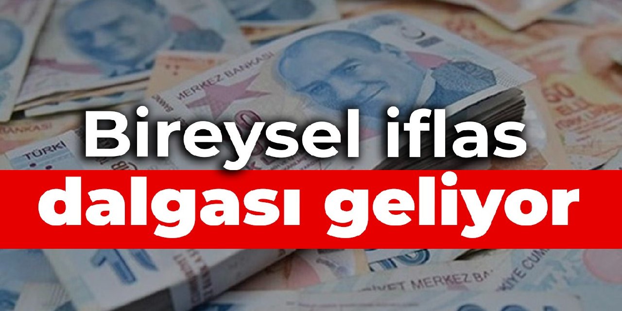 Bireysel iflas dalgası geliyor