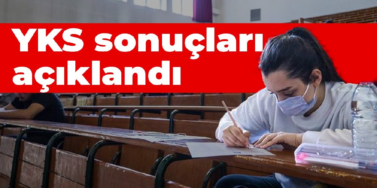 YKS sonuçları açıklandı