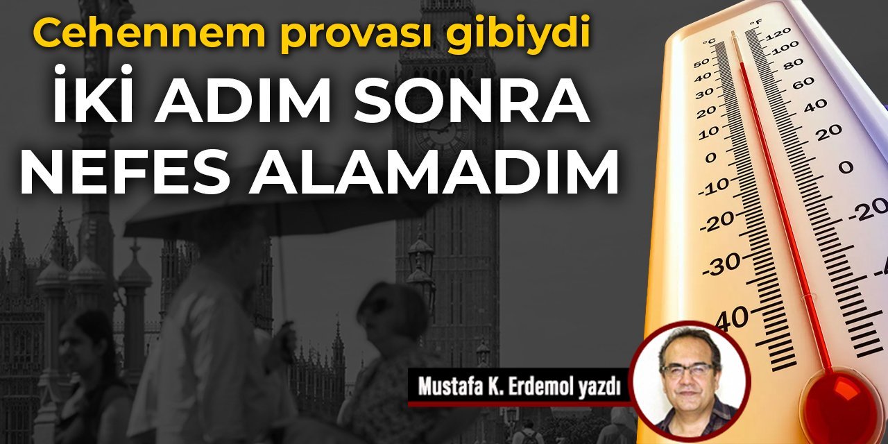 Cehennem provası gibiydi İki adım sonra nefes alamadım