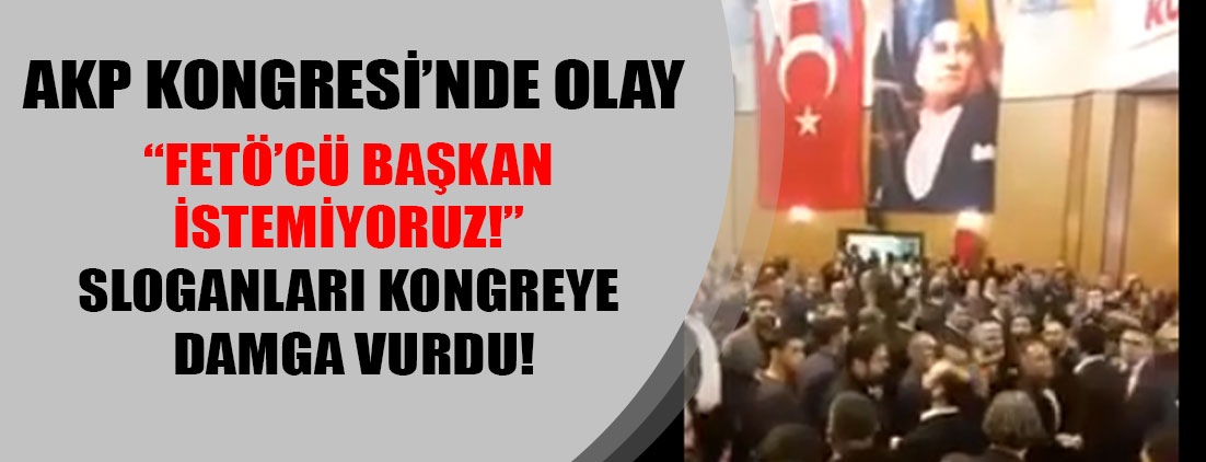 AKP Adana Yüreğir Kongresi'ne "FETÖ'cü başkan istemiyoruz" sloganları damga vurdu!