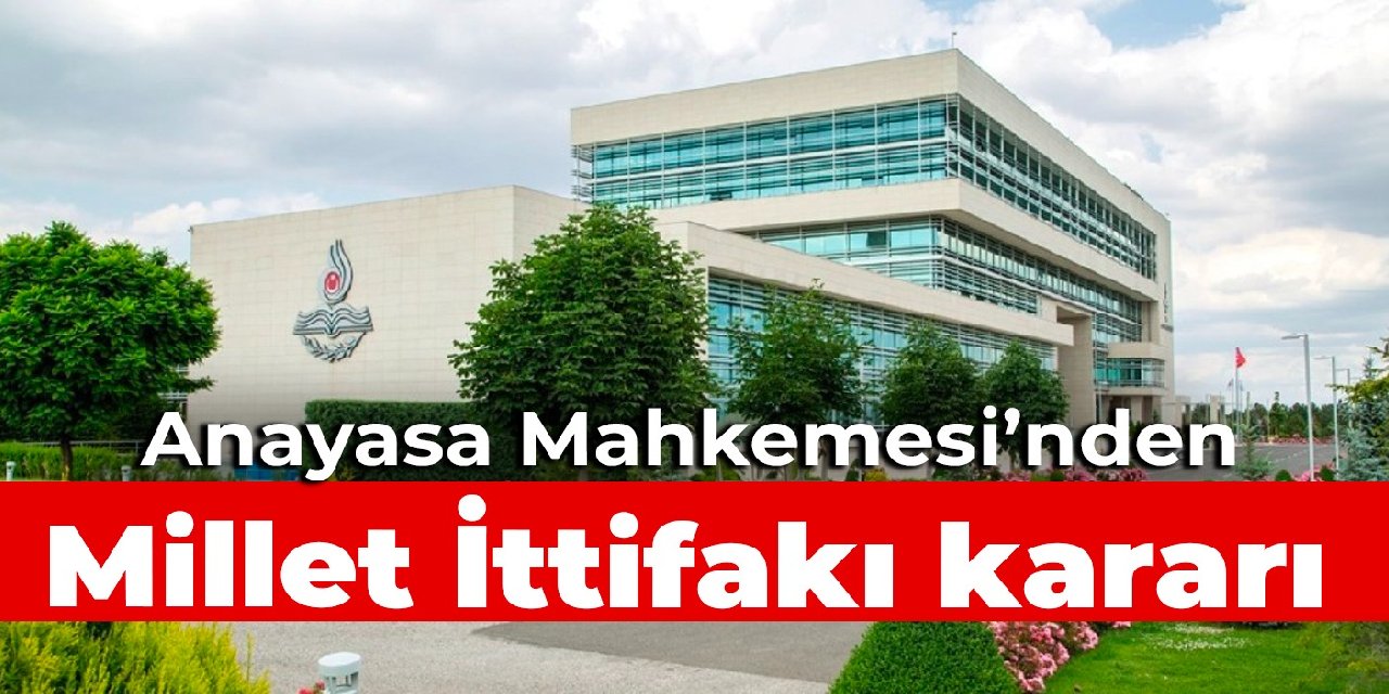 AYM'den 'Millet İttifakı' kararı