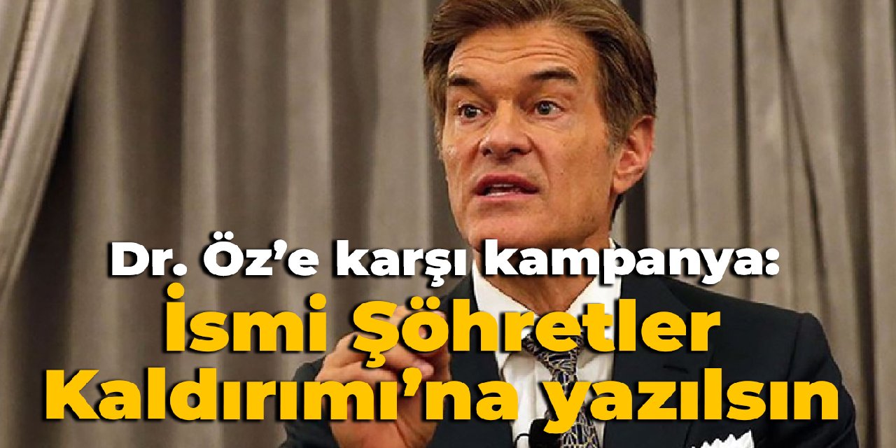 Dr. Öz'e karşı kampanya: İsmi Şöhretler Kaldırımı'na yazılsın