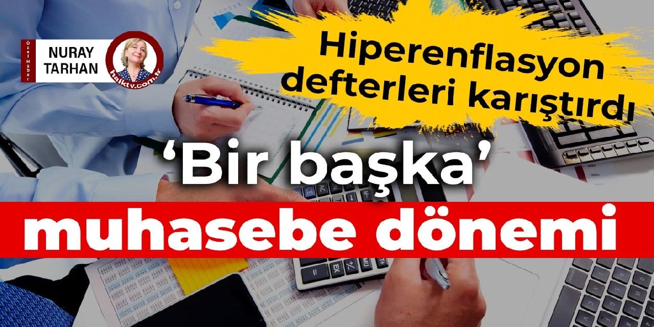 Hiperenflasyon defterleri karıştırdı: ‘Bir başka’ muhasebe dönemi