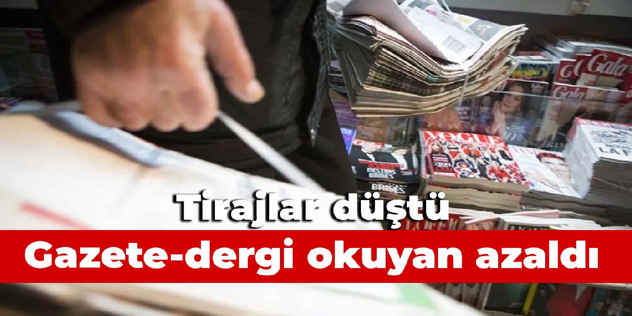 Gazete-dergi okuyan yine azaldı: Tirajlar düştü
