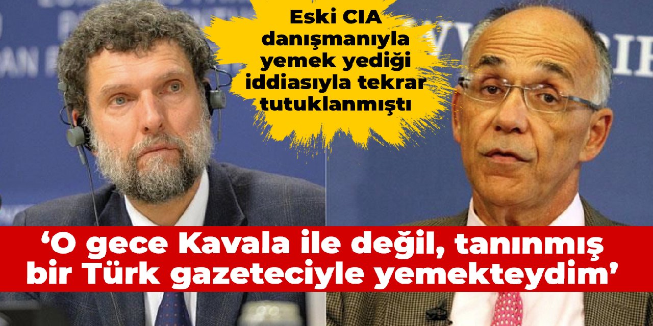 Eski CIA danışmanı Henri Barkey: O gece Kavala ile değil, tanınmış bir Türk gazeteciyle yemekteydim