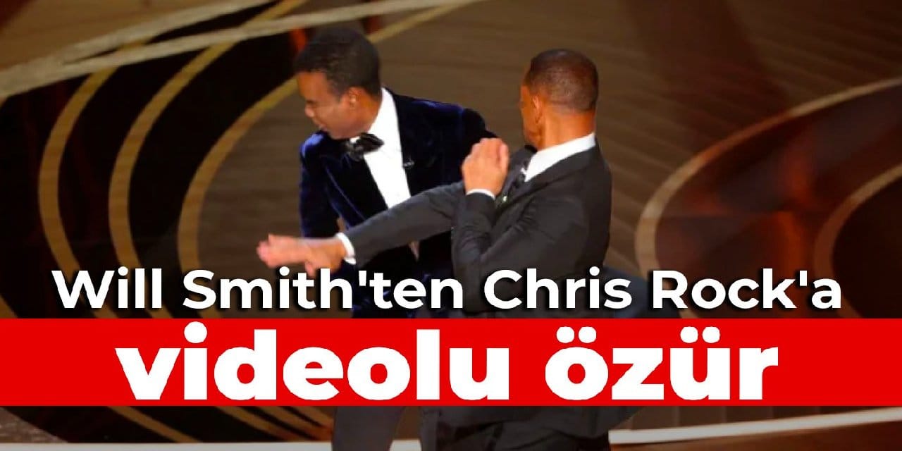 Will Smith'ten Chris Rock'a videolu özür