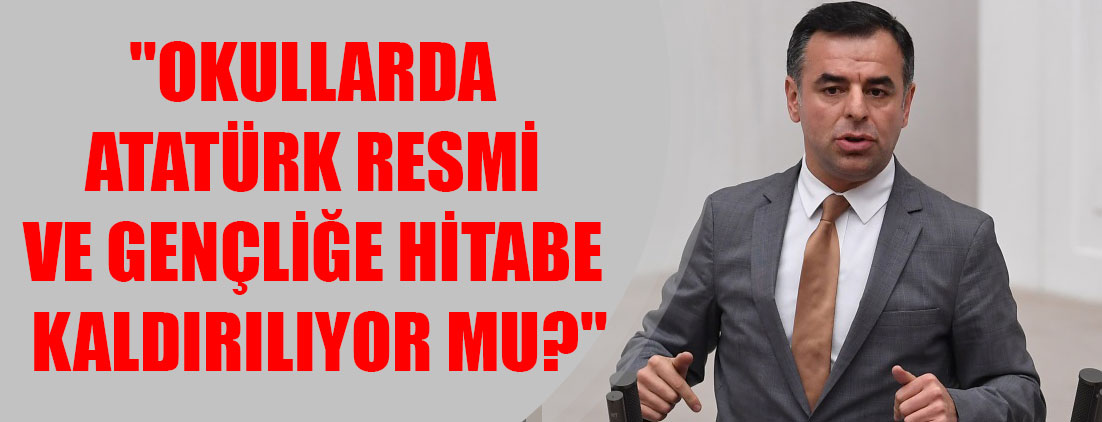 "Okullarda Atatürk resmi ve Gençliğe Hitabe kaldırılıyor mu?"
