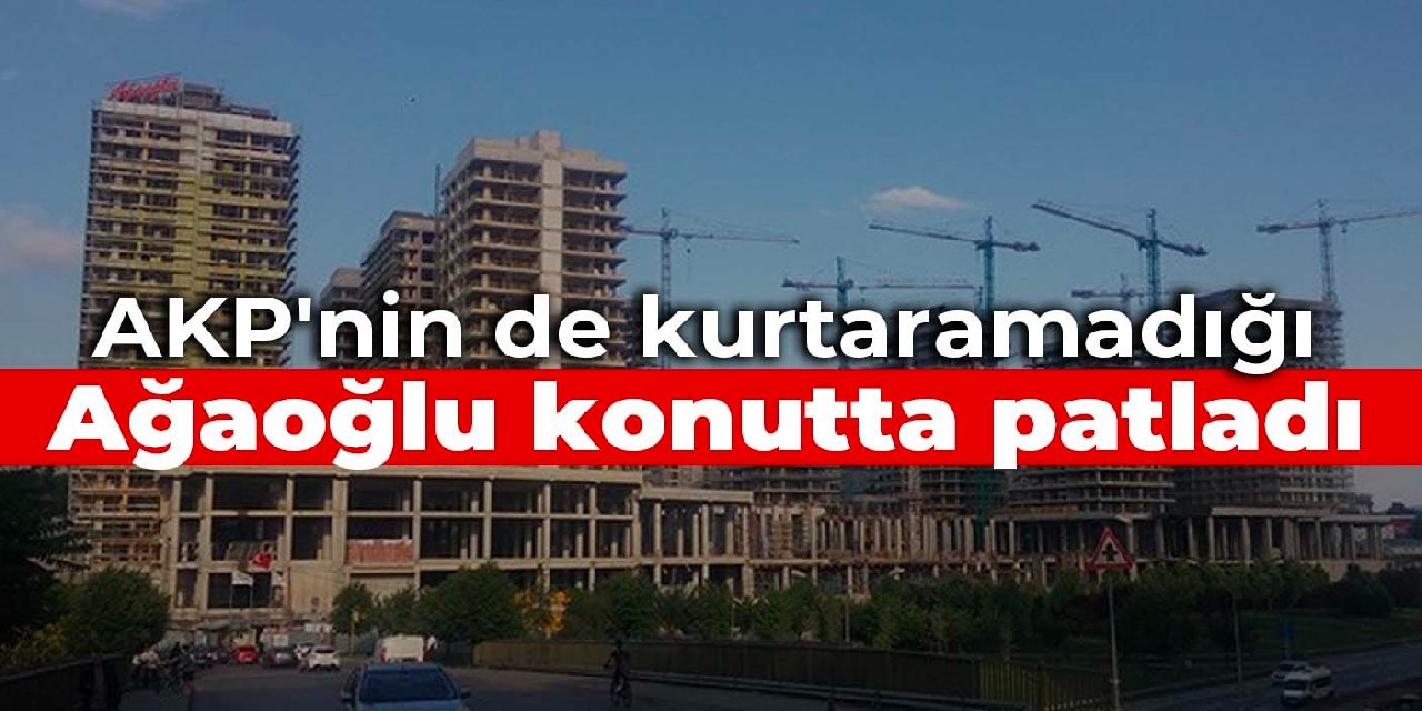 AKP'nin de kurtaramadığı Ağaoğlu konutta patladı: Yüzlerce vatandaş mağdur