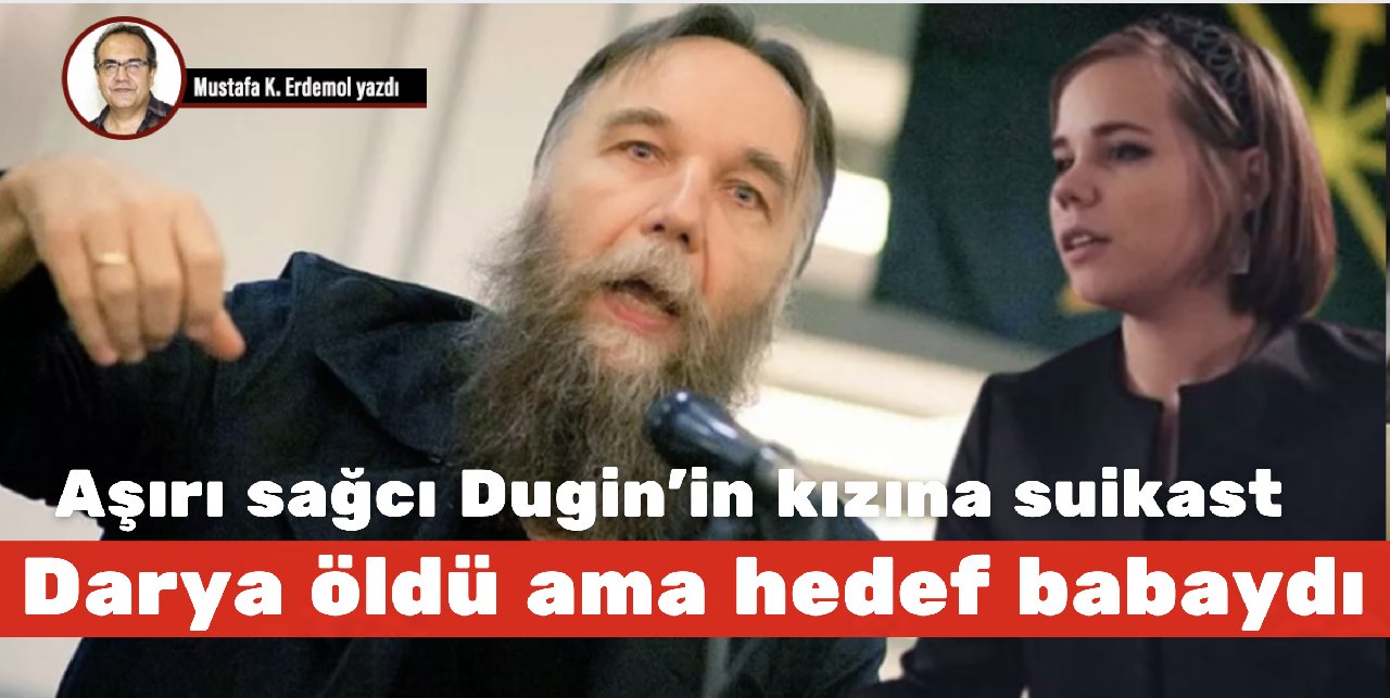 Aşırı sağcı Dugin’in kızına suikast!  Darya öldü ama hedef babaydı