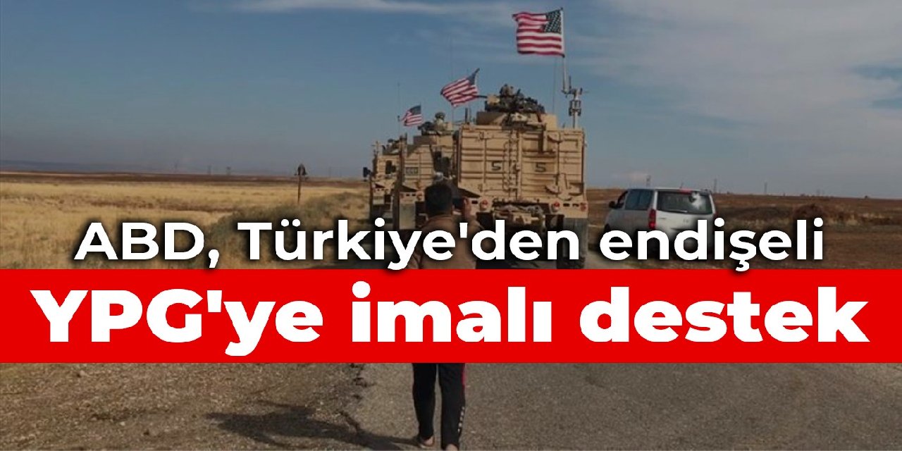 ABD, Türkiye'den endişeli: YPG'ye imalı destek
