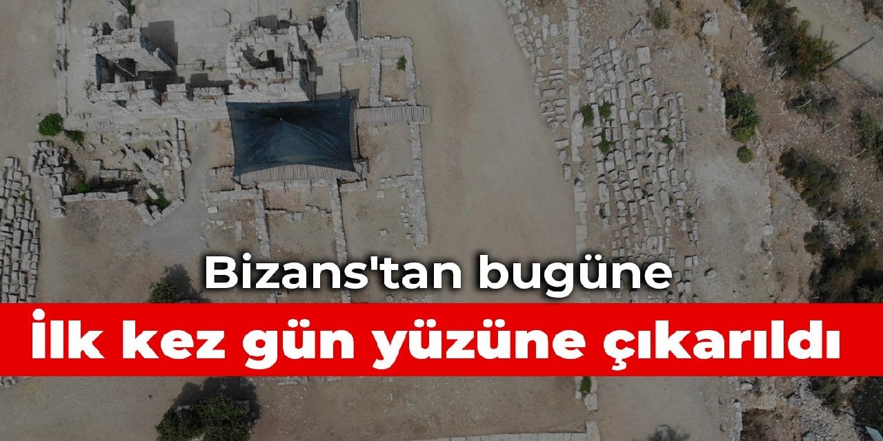 Bizans'tan bugüne: İlk kez gün yüzüne çıkarıldı