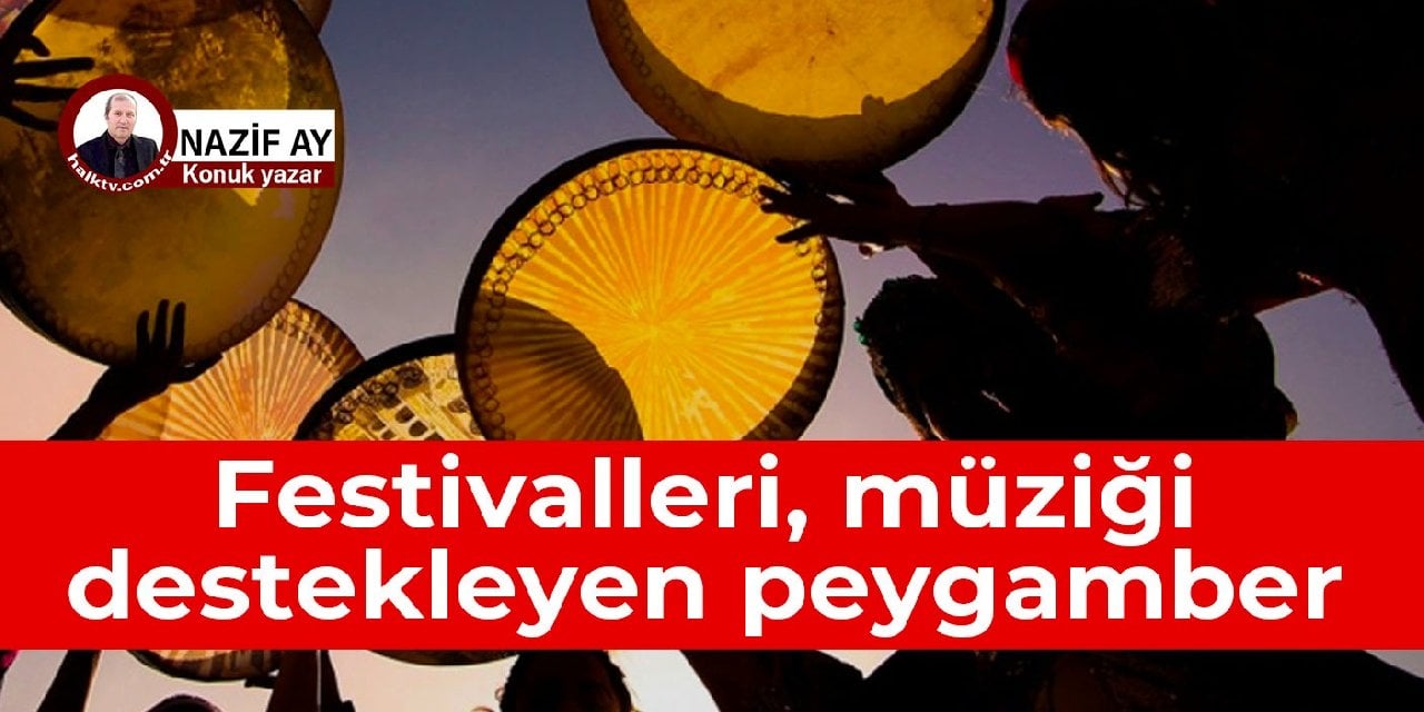 Festivalleri ve müziği destekleyen Peygamber: Hz. Muhammed