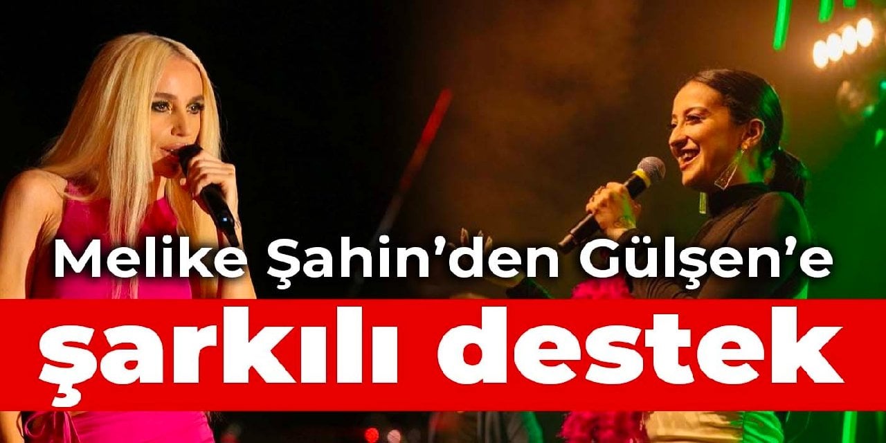 Melike Şahin’den Gülşen’e şarkılı destek: Birilerini eve kapatsanız da, bakın şarkılarını hiç bir yere kapatamıyorsunuz