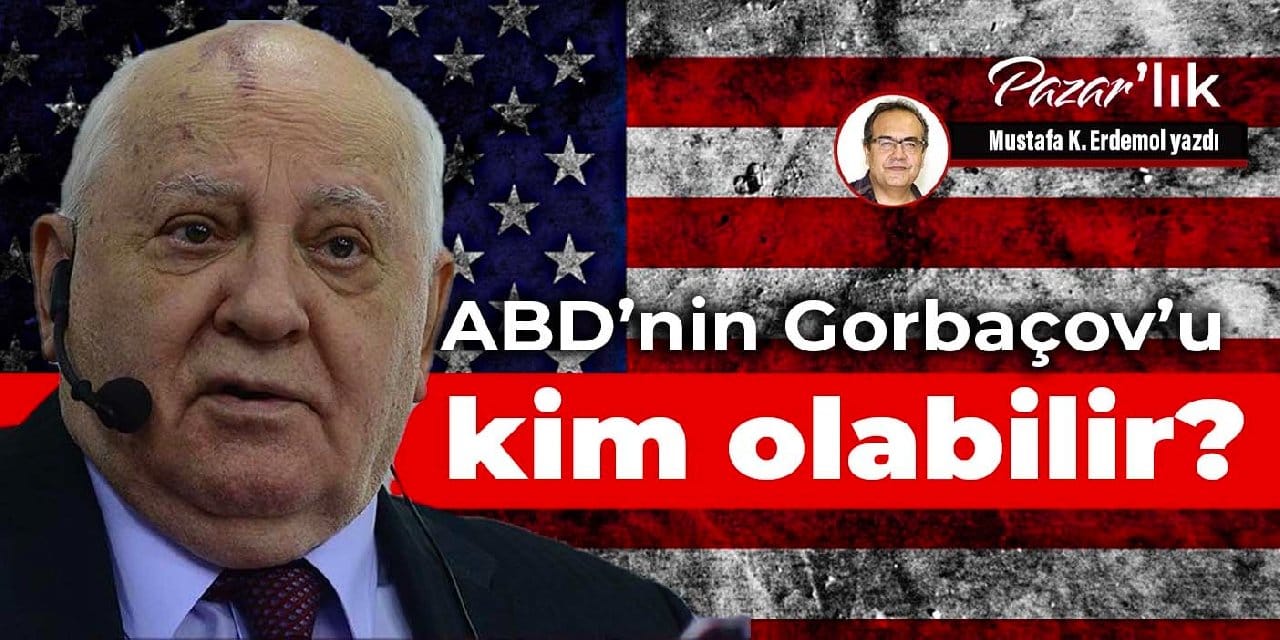 Parçalanma daha sık konuşulur oldu: ABD’nin Gorbaçov’u kim olabilir?