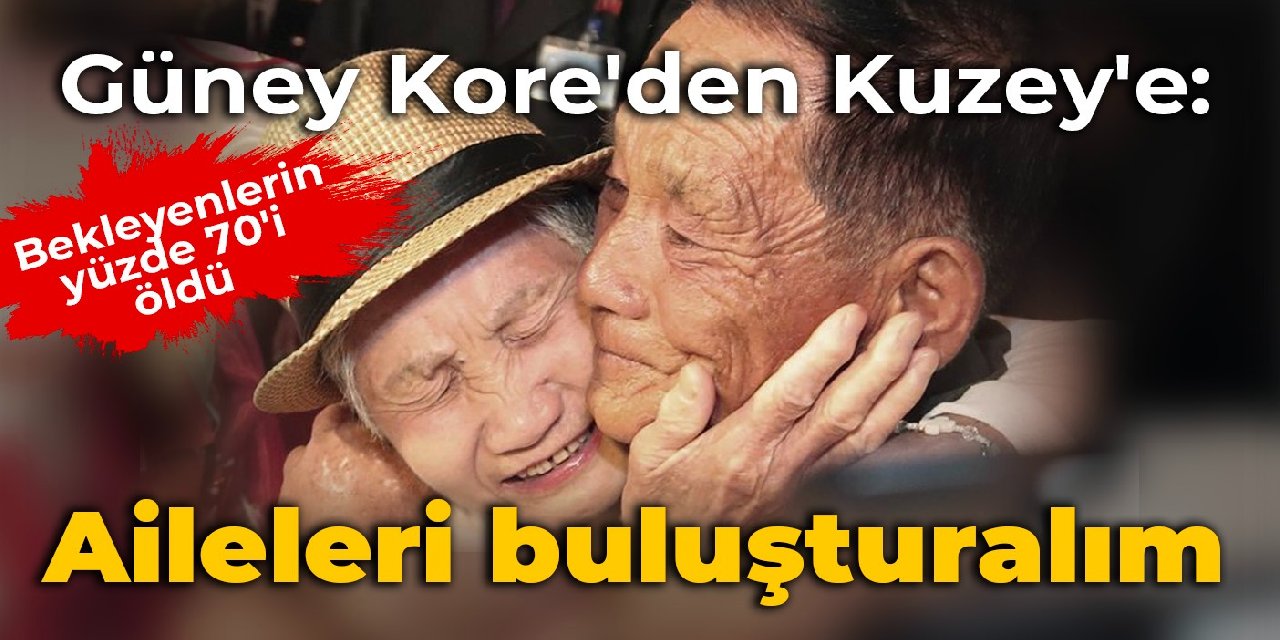 Güney Kore'den Kuzey'e: Aileleri buluşturalım