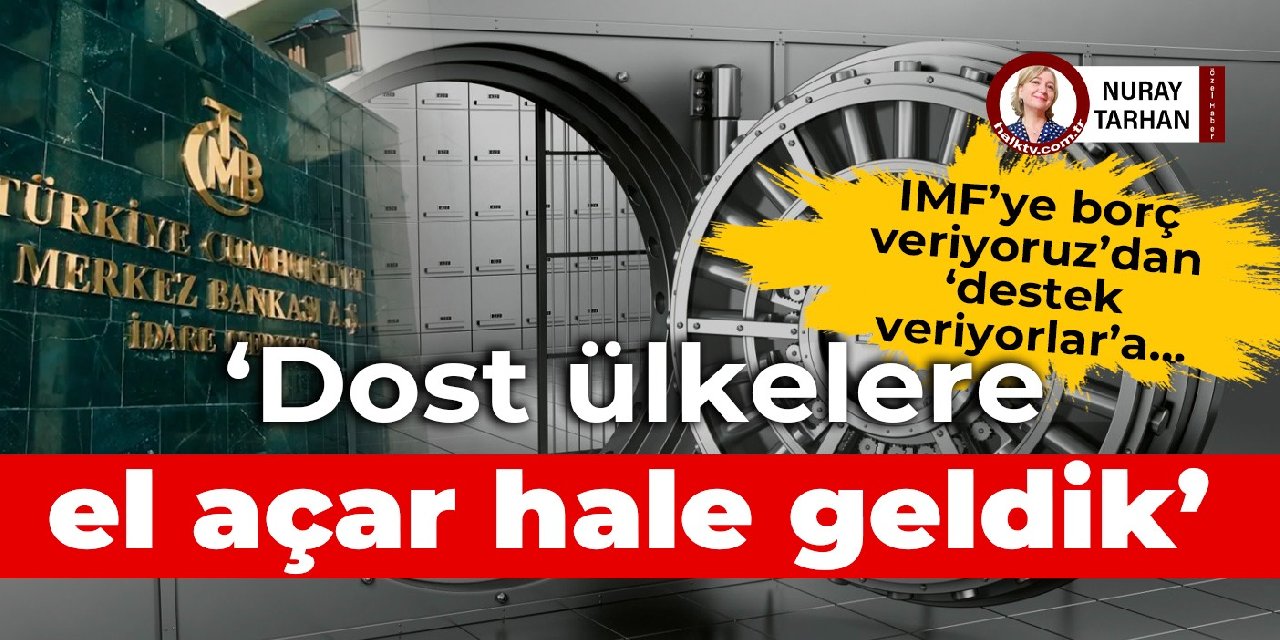 IMF’ye borç veriyoruz’dan ‘destek veriyorlar’a… ‘Dost ülkelere el açar hale geldik’