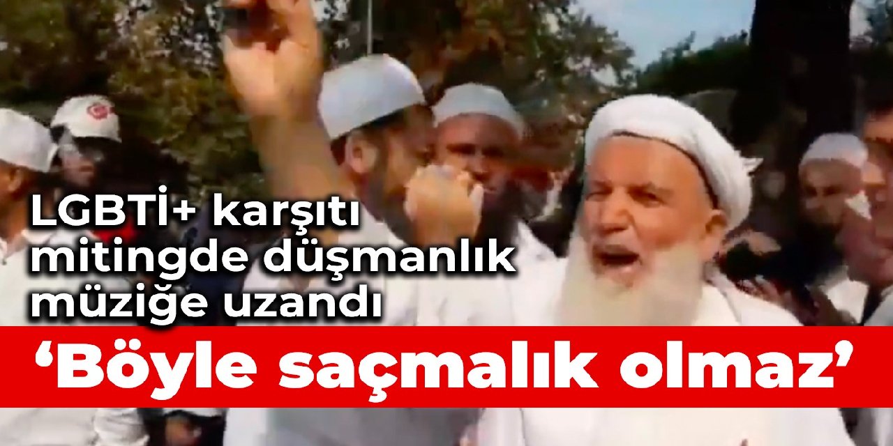 LGBTİ+ karşıtı mitingde düşmanlık müziğe uzandı: Böyle saçmalık olmaz