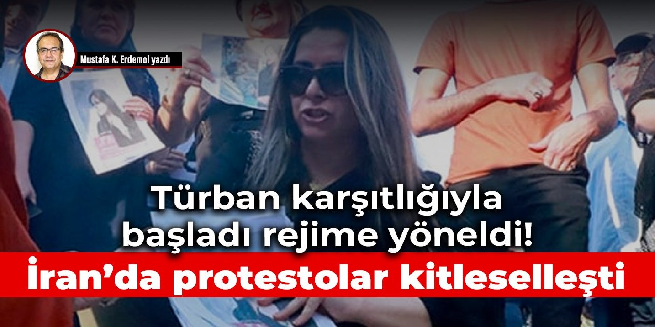 Türban karşıtlığıyla başladı rejime yöneldi! İran’da protestolar kitleselleşti