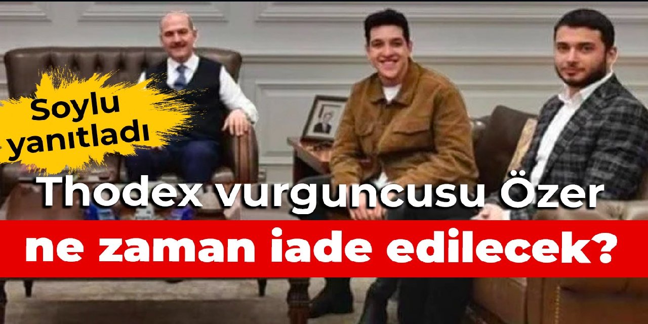 Thodex vurguncusu Faruk Fatih Özer ne zaman iade edilecek?