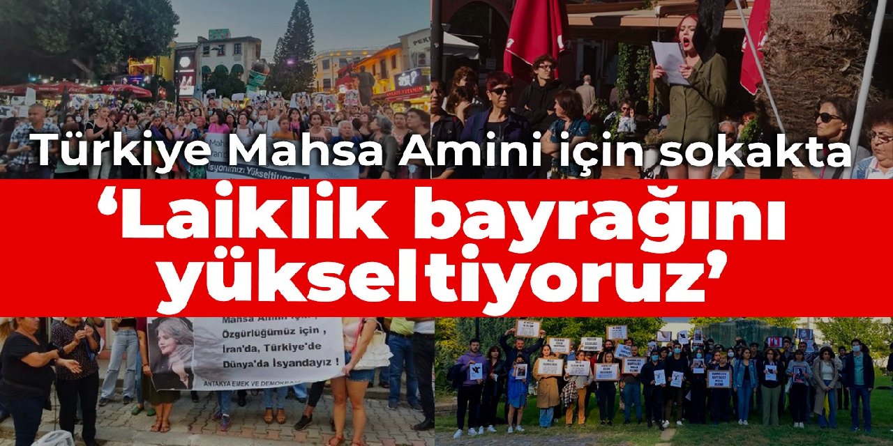 Türkiye Mahsa Amini için sokakta: Laiklik bayrağını yükseltiyoruz