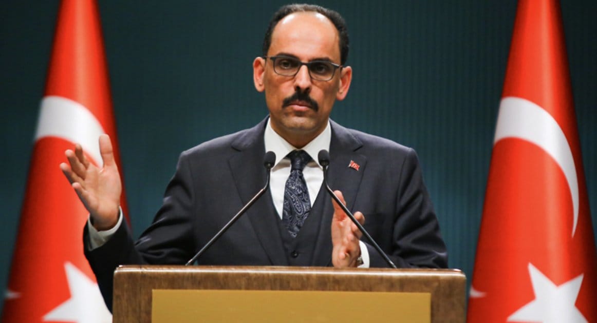 Kalın: Suriye ile temas konusunda şu anda bir plan yok