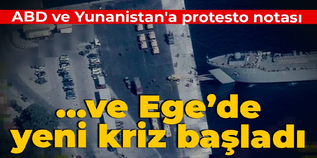 ...ve Ege’de yeni kriz başladı: ABD ve Yunanistan'a protesto notası