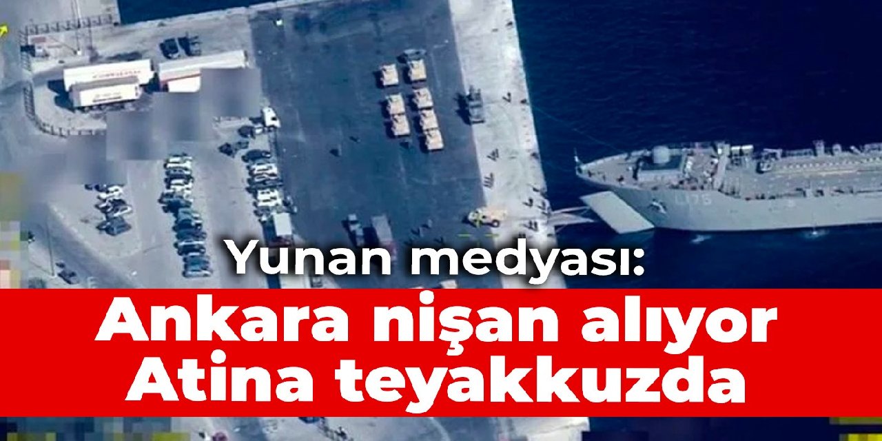 Yunan medyası: Ankara nişan alıyor Atina teyakkuzda