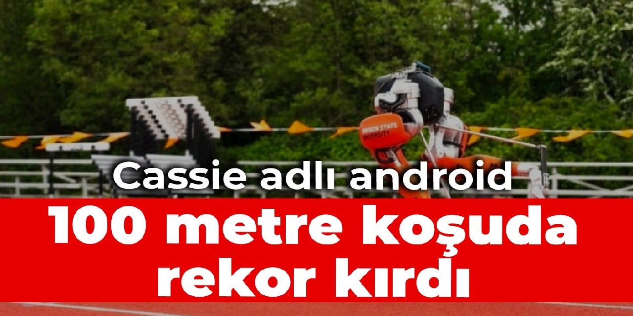 Android Cassie 100 metre koşuda rekor kırdı