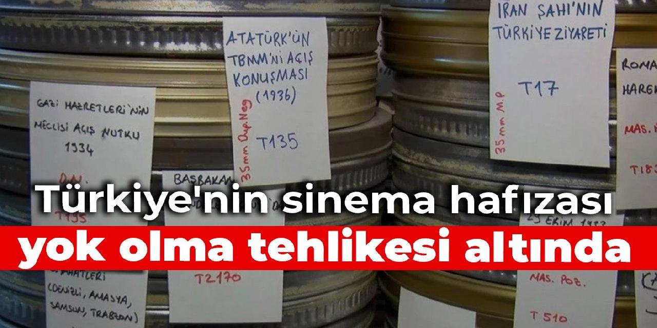 Türkiye'nin sinema hafızası yok olma tehlikesi altında