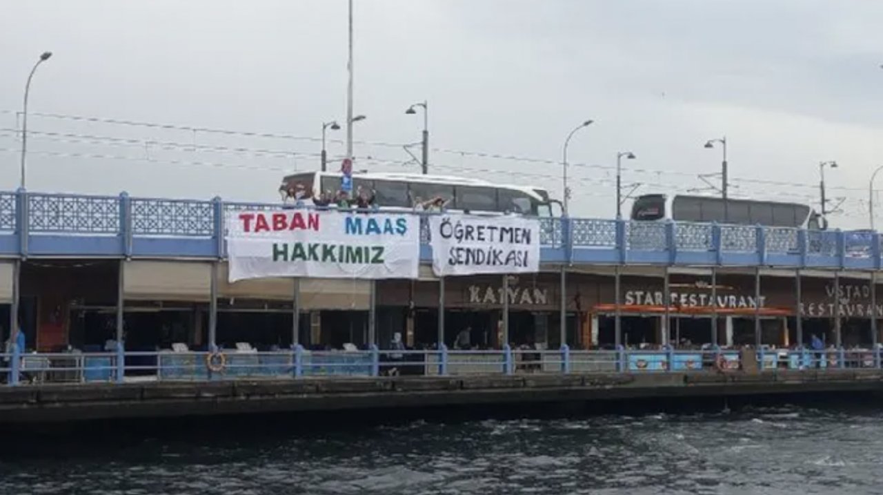 Özel Sektör Öğretmenleri, Galata Köprüsü'ne pankart astı: Taban maaş hakkımız