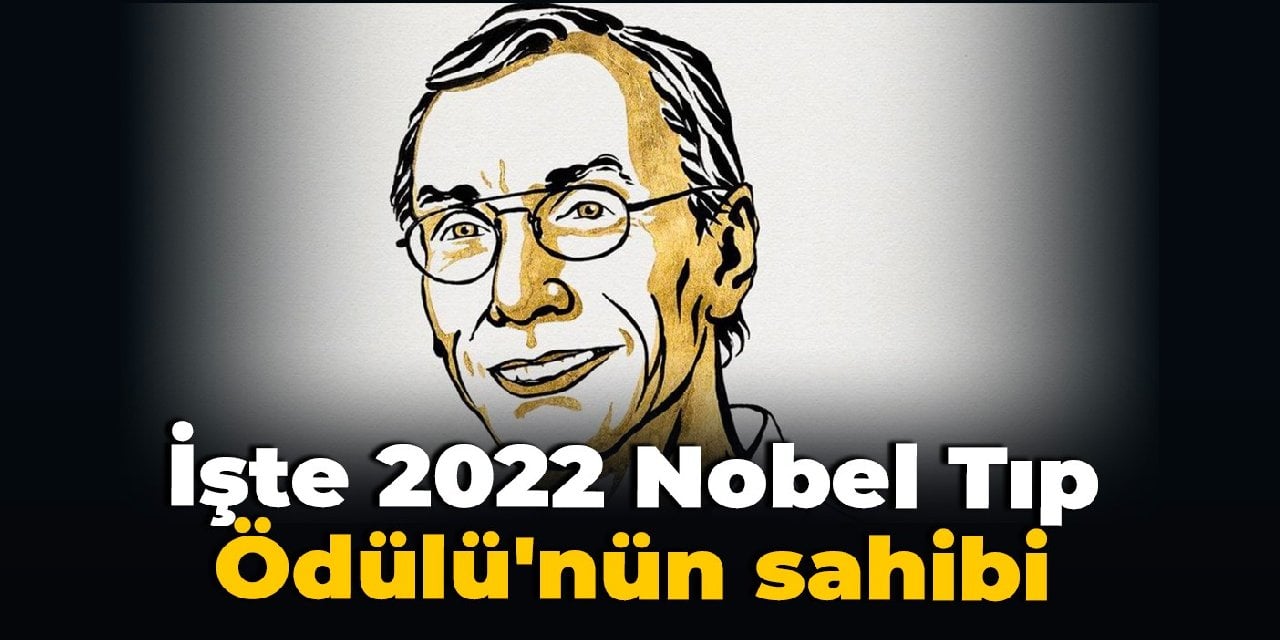 2022 Nobel Tıp Ödülü'nü Svante Paabo kazandı