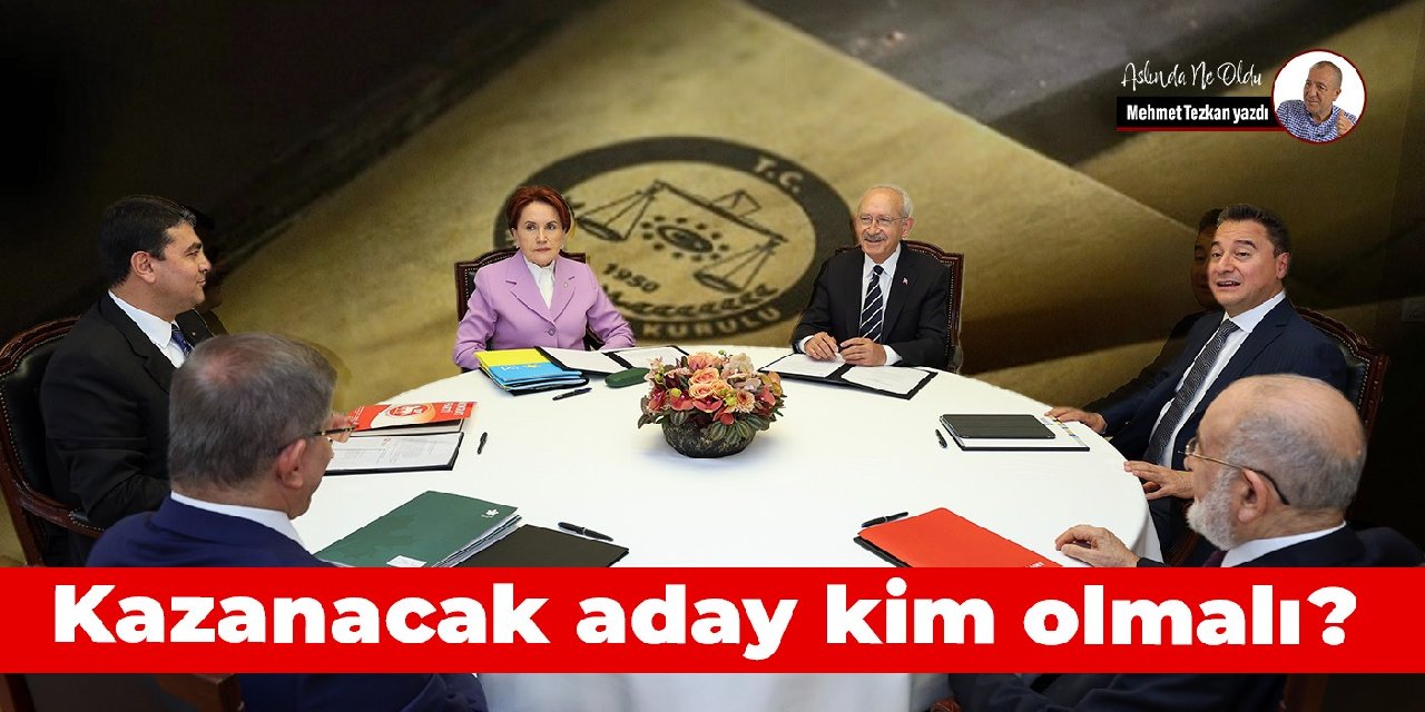 Kazanacak aday kim olmalı?