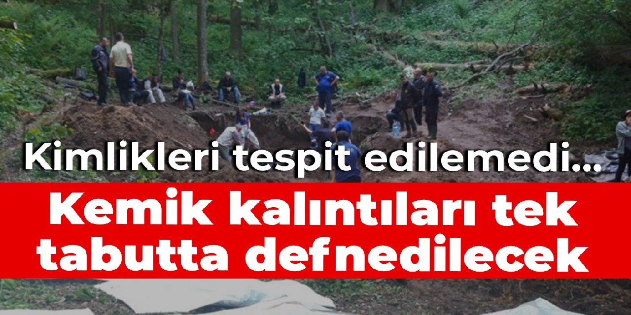 Kimlikleri tespit edilemedi... Kemik kalıntıları tek tabutta defnedilecek
