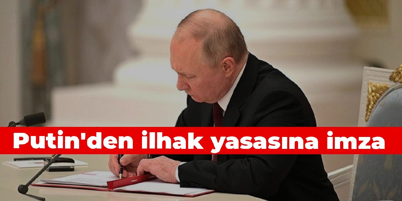 Putin'den ilhak yasasına imza