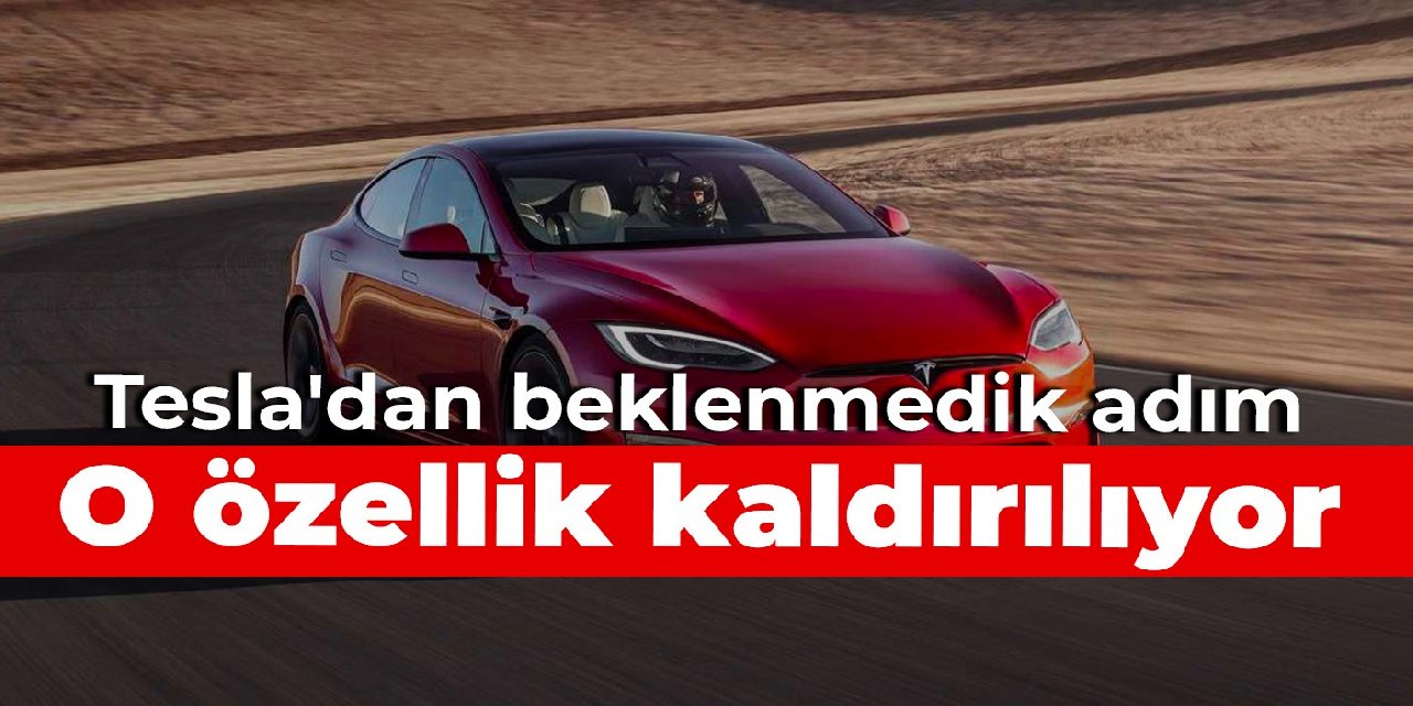 Tesla'dan beklenmedik adım: O özellik kaldırılıyor