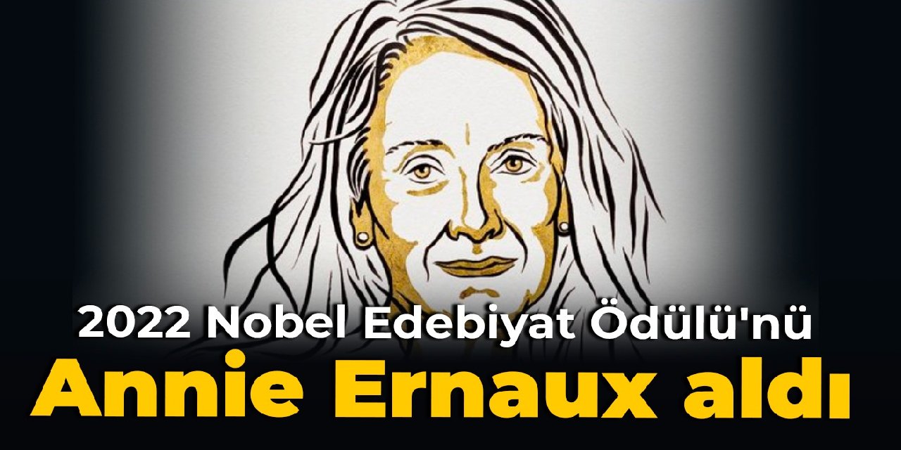 2022 Nobel Edebiyat Ödülü'nü Annie Ernaux aldı